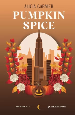 Alicia Garnier - Reed & Holly, Tome 4 : Pumpkin Spice